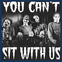 You Can't Sit With Us Classic Horror Villains Infant Baby Jersey Bodysuit
