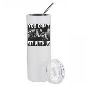 You Can't Sit With Us Classic Horror Villains Stainless Steel Tumbler