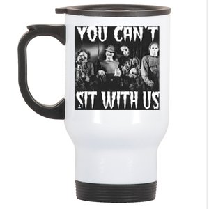 You Can't Sit With Us Classic Horror Villains Stainless Steel Travel Mug