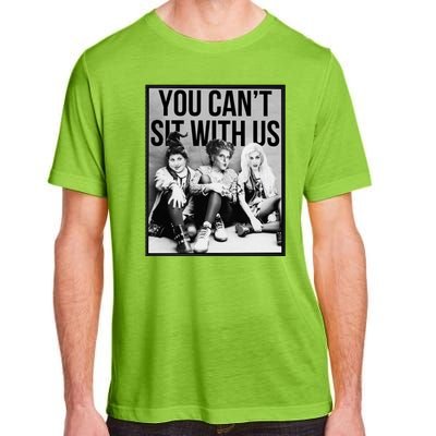 You Can't Sit With Us Funny Witch Movie Adult ChromaSoft Performance T-Shirt