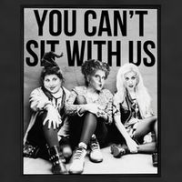 You Can't Sit With Us Funny Witch Movie Cool Comfort Performance Bucket Hat