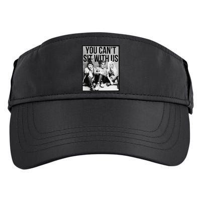 You Can't Sit With Us Funny Witch Movie Adult Drive Performance Visor