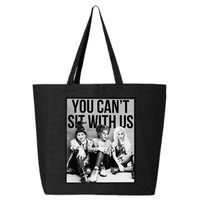 You Can't Sit With Us Funny Witch Movie 25L Jumbo Tote