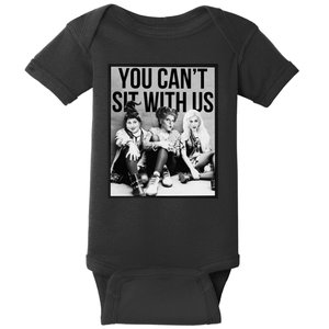 You Can't Sit With Us Funny Witch Movie Baby Bodysuit