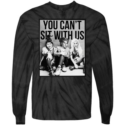 You Can't Sit With Us Funny Witch Movie Tie-Dye Long Sleeve Shirt