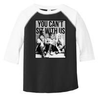 You Can't Sit With Us Funny Witch Movie Toddler Fine Jersey T-Shirt