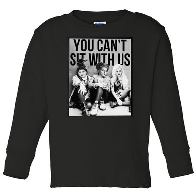 You Can't Sit With Us Funny Witch Movie Toddler Long Sleeve Shirt