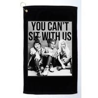 You Can't Sit With Us Funny Witch Movie Golf Towel