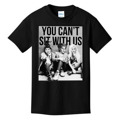 You Can't Sit With Us Funny Witch Movie Kids T-Shirt