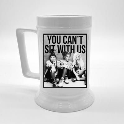 You Can't Sit With Us Funny Witch Movie Beer Stein