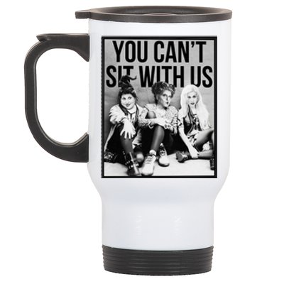 You Can't Sit With Us Funny Witch Movie Stainless Steel Travel Mug