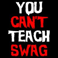 You Can't Teach Swag Flexfit Unipanel Trucker Cap
