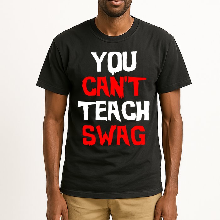 You Can't Teach Swag Tall T-Shirt