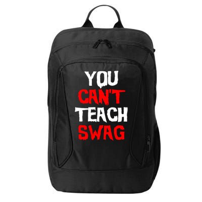 You Can't Teach Swag City Backpack