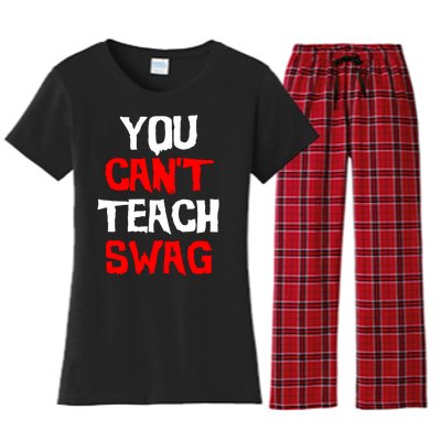 You Can't Teach Swag Women's Flannel Pajama Set