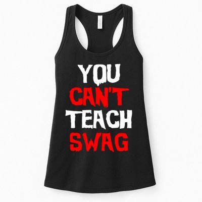 You Can't Teach Swag Womens Tank Top