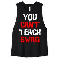 You Can't Teach Swag Women's Racerback Cropped Tank