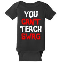You Can't Teach Swag Baby Bodysuit