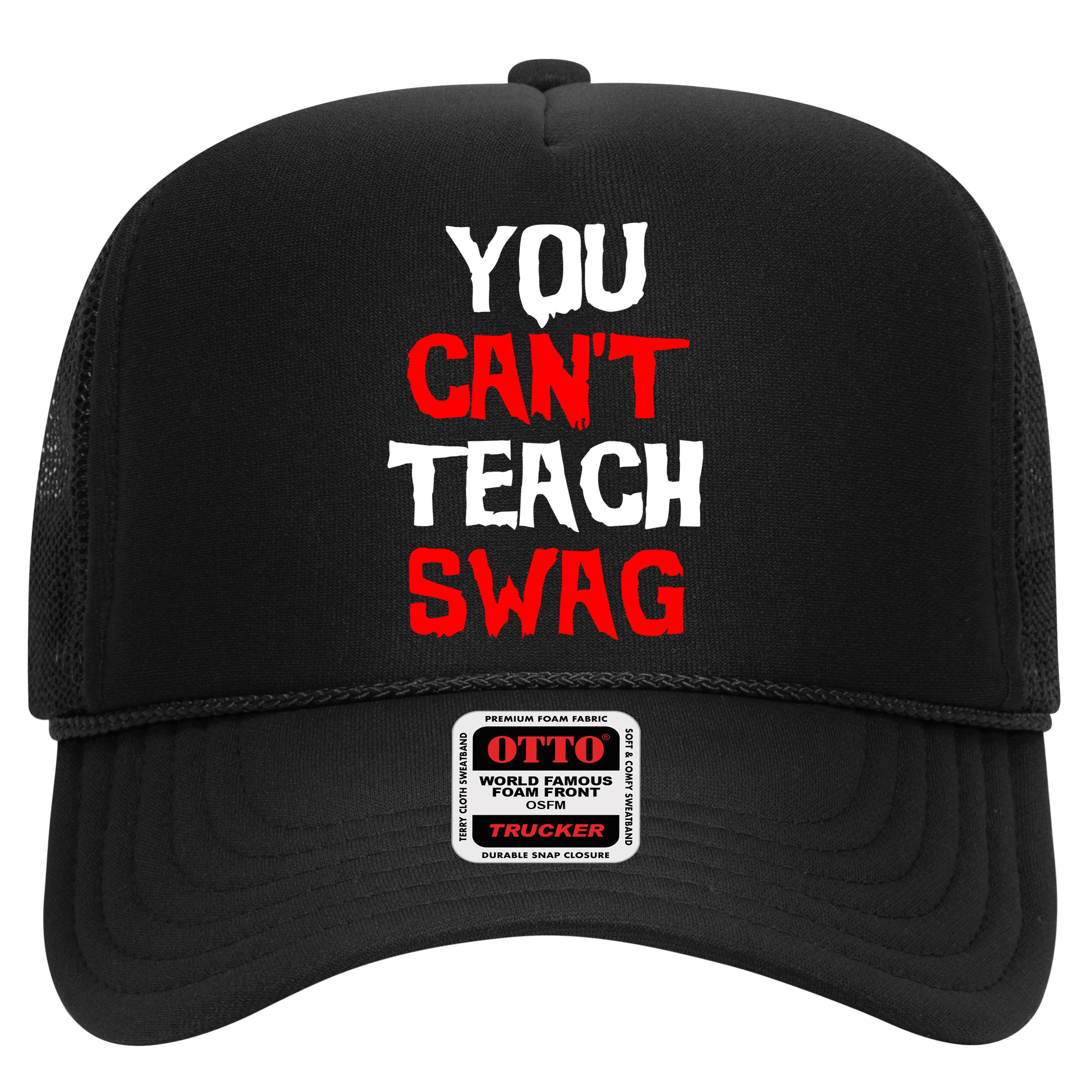 You Can't Teach Swag Hat