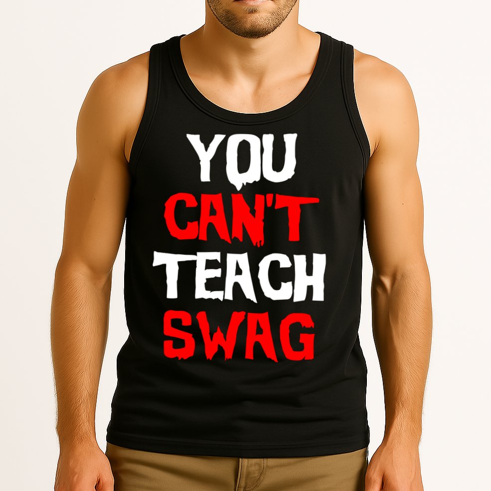 You Can't Teach Swag Tank Top