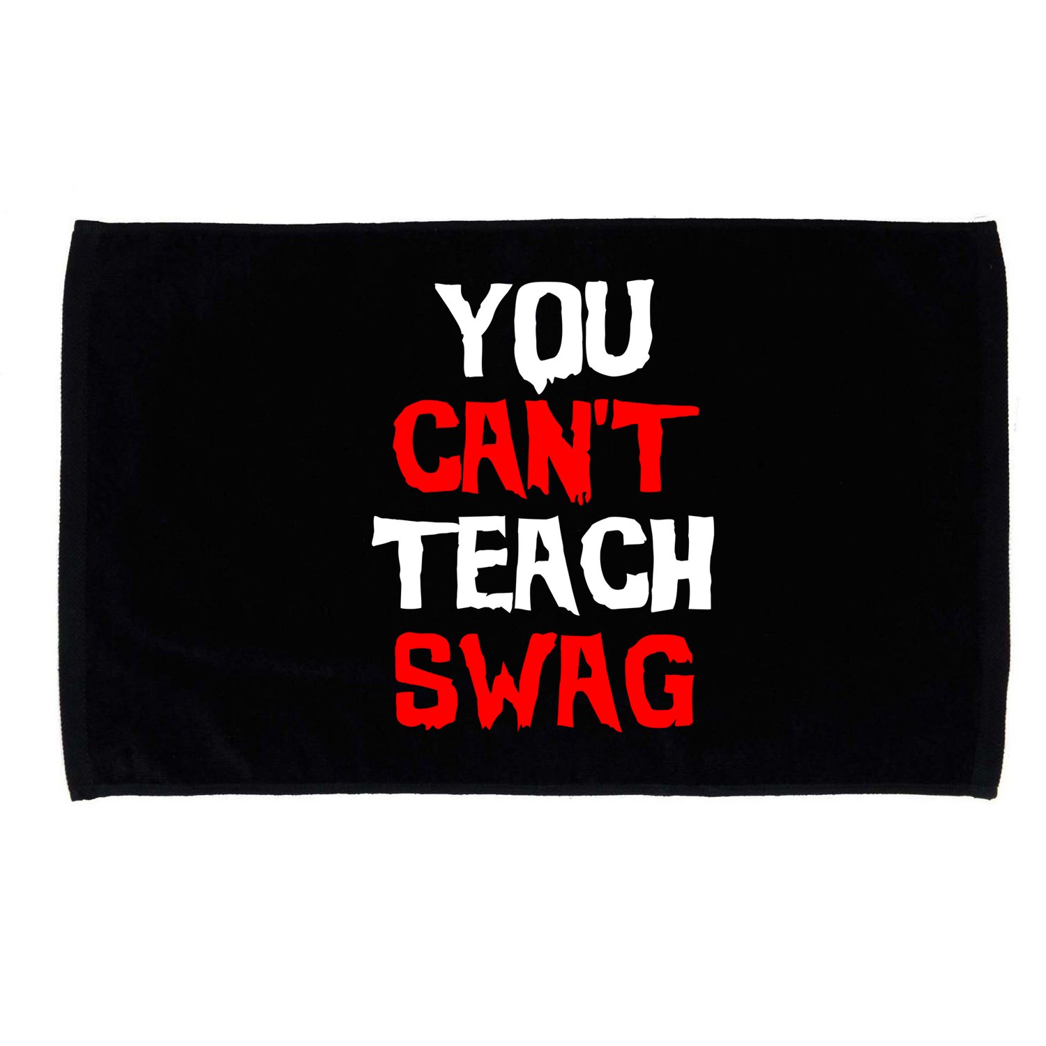 You Can't Teach Swag Microfiber Hand Towel