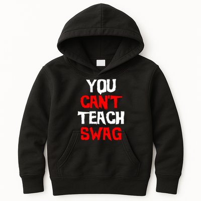 You Can't Teach Swag Kids Hoodie