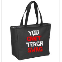 You Can't Teach Swag Zip Tote Bag