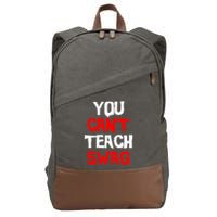 You Can't Teach Swag Cotton Canvas Backpack