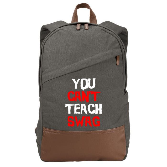 You Can't Teach Swag Cotton Canvas Backpack