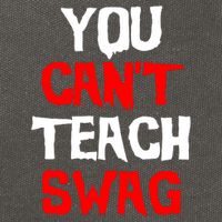 You Can't Teach Swag Cotton Canvas Backpack