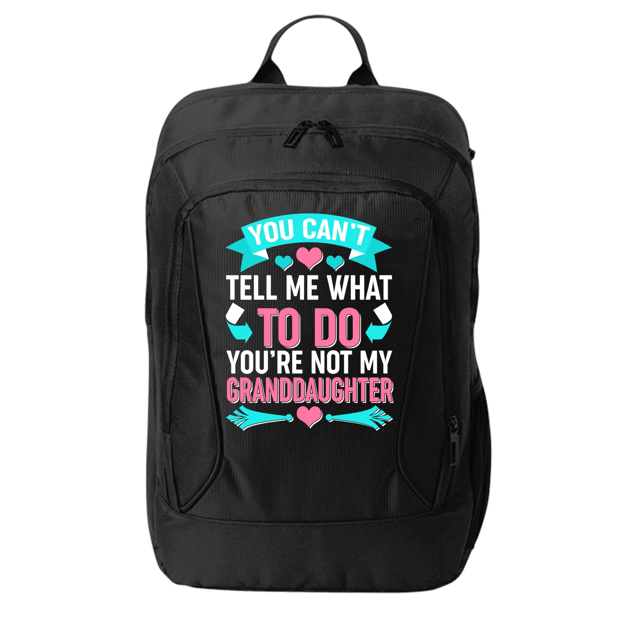 You Can't Tell Me What To Do Granddaughter City Backpack
