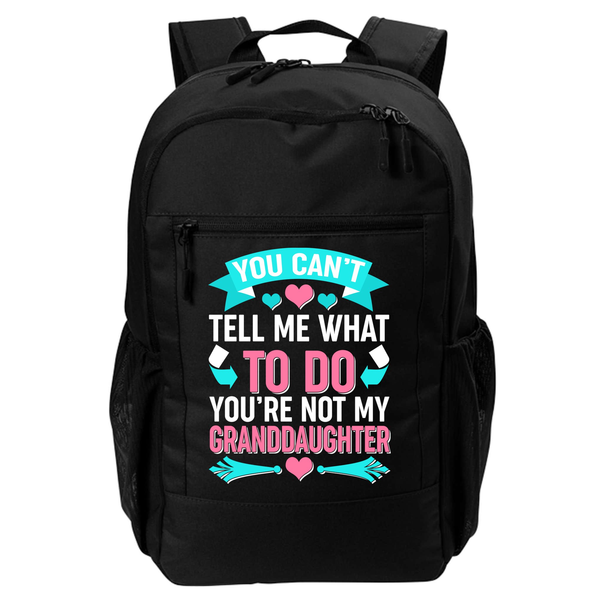 You Can't Tell Me What To Do Granddaughter Backpack