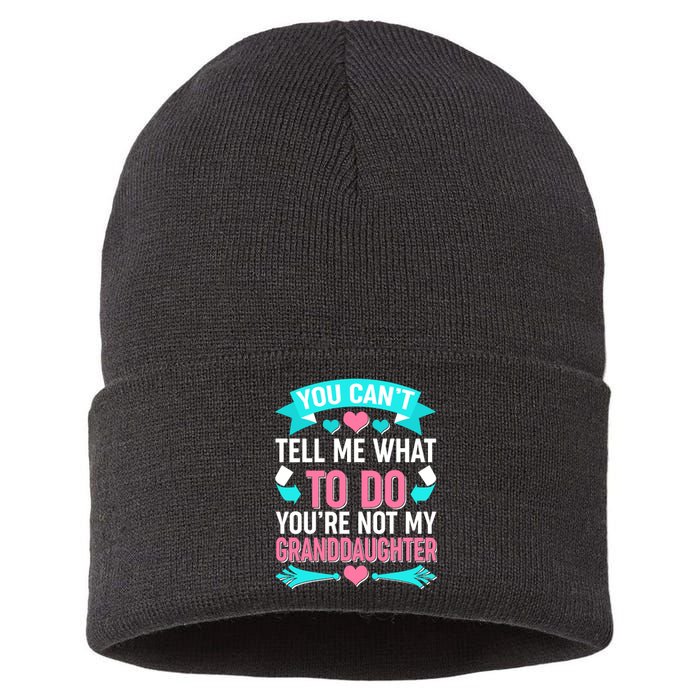 You Can't Tell Me What To Do Granddaughter Sustainable Knit Beanie