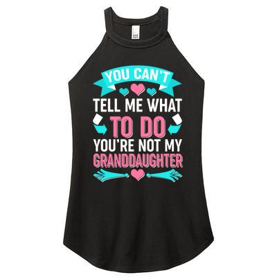 You Can't Tell Me What To Do Granddaughter Women's Perfect Tri Rocker Tank