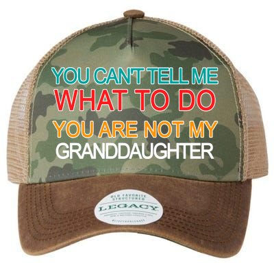 You Can't Tell Me What To Do You Are Not My Granddaughter Legacy Tie Dye Trucker Hat
