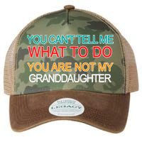 You Can't Tell Me What To Do You Are Not My Granddaughter Legacy Tie Dye Trucker Hat