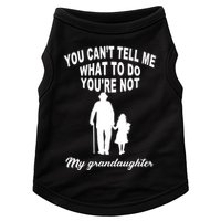 You Can't Tell Me What To Do You're Not My Grandaughter Doggie Tank