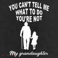 You Can't Tell Me What To Do You're Not My Grandaughter Beanie