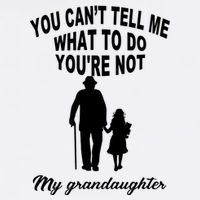 You Can't Tell Me What To Do You're Not My Grandaughter Garment-Dyed Sweatshirt