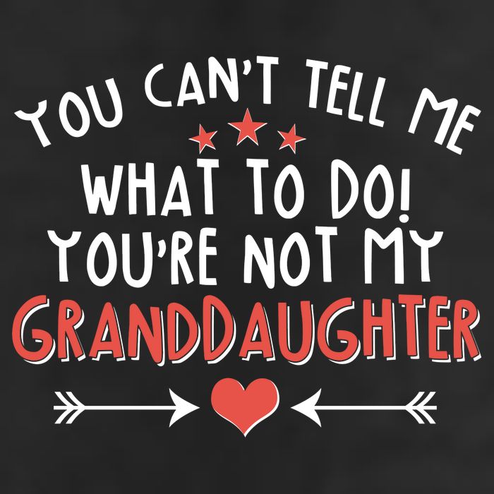 You Can't Tell Me What To Do! You're Not My Granddaughter 15oz Campfire Ceramic Mug