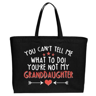 You Can't Tell Me What To Do! You're Not My Granddaughter Cotton Canvas Jumbo Tote