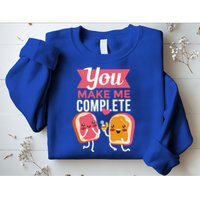 You Complete Me Peanut Butter Jelly Sweatshirt