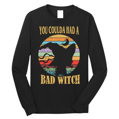You Coulda Had A Bad Witch Halloween Long Sleeve Shirt