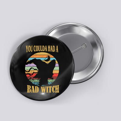 You Coulda Had A Bad Witch Halloween Button