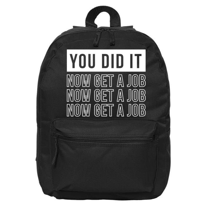 You Did It Now Get A Job 16 in Basic Backpack