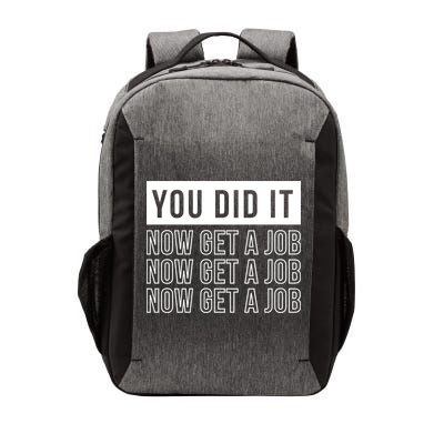 You Did It Now Get A Job Vector Backpack