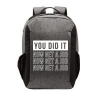 You Did It Now Get A Job Vector Backpack