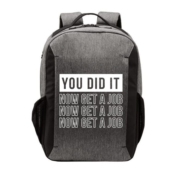 You Did It Now Get A Job Vector Backpack