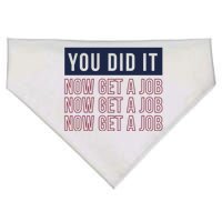 You Did It Now Get A Job USA-Made Doggie Bandana