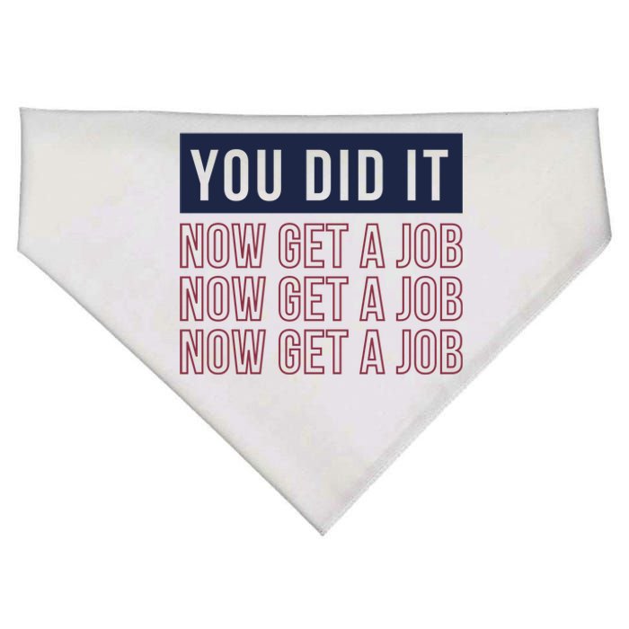 You Did It Now Get A Job USA-Made Doggie Bandana